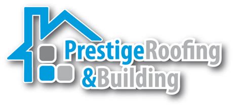 prestige roofing and building